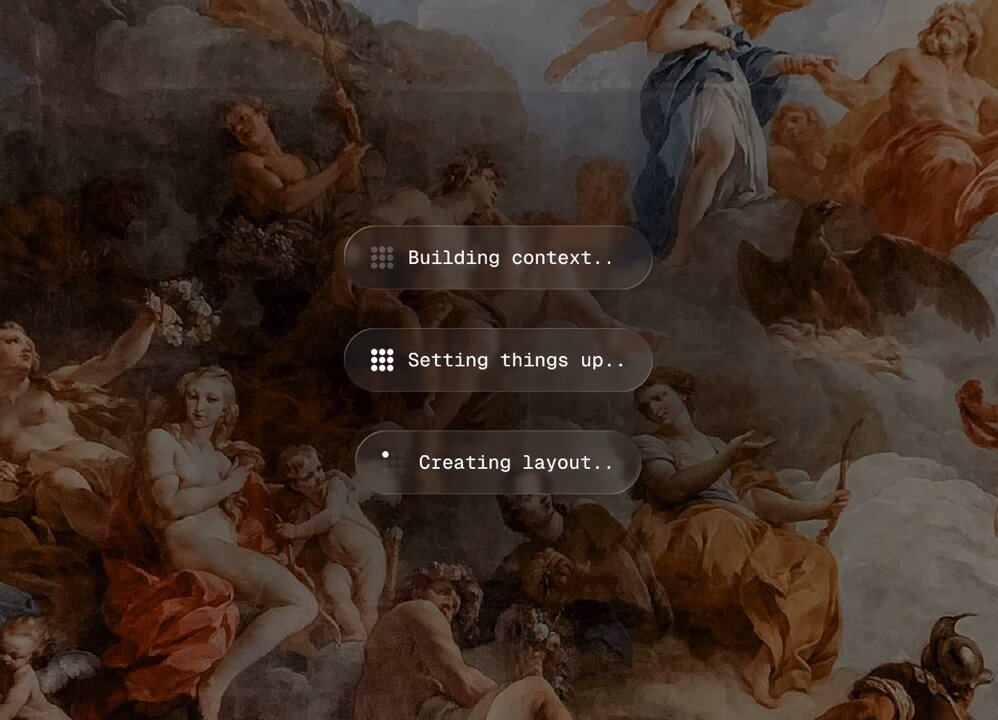 AI loaders: Build state. For moments when the system is preparing context, setti…