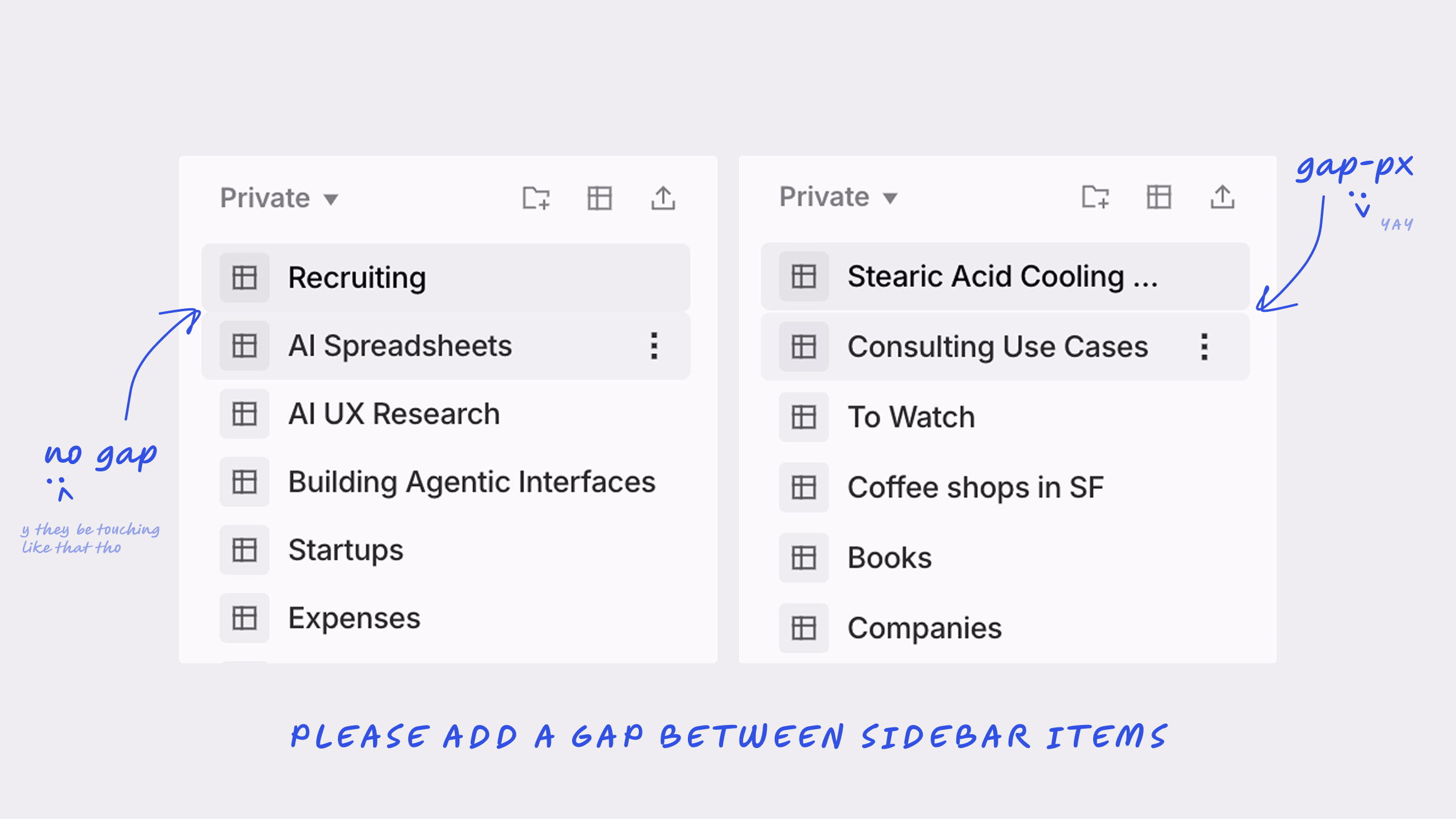 PLEASE use `gap-px` between sidebar items otherwise hovering next t... - floguo