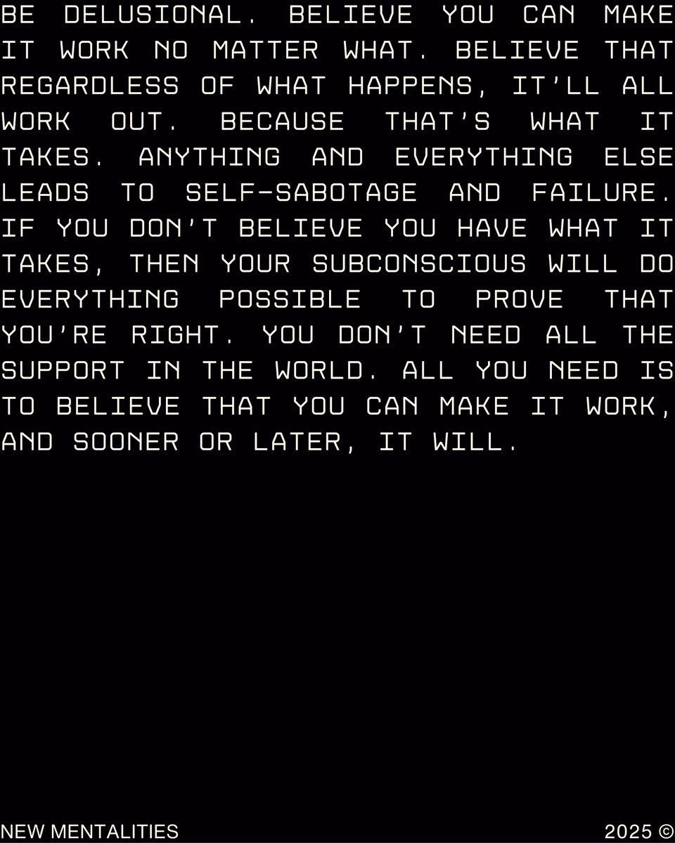 Be Delusional. - New Mentalities